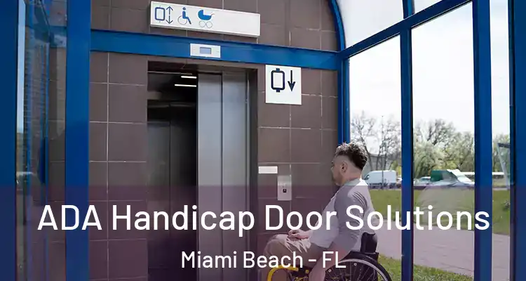  ADA Handicap Door Solutions Miami Beach - FL