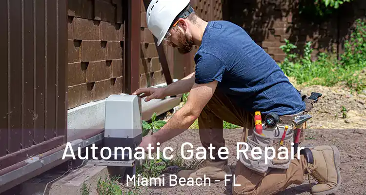  Automatic Gate Repair Miami Beach - FL