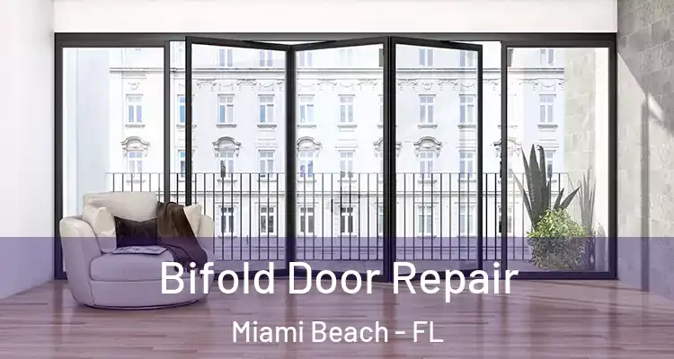  Bifold Door Repair Miami Beach - FL
