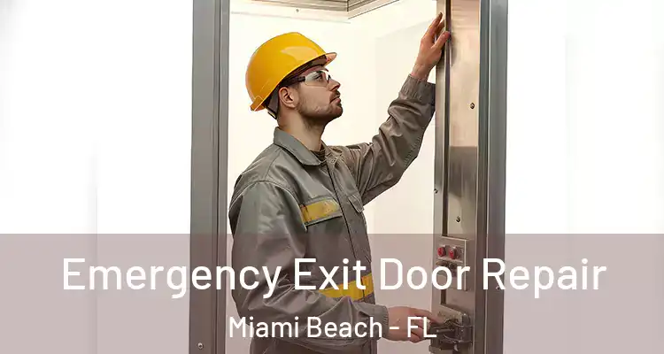  Emergency Exit Door Repair Miami Beach - FL