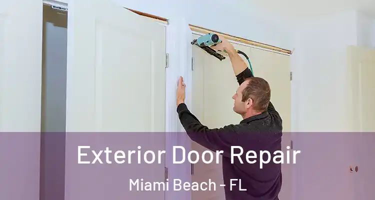 Exterior Door Repair Miami Beach - FL