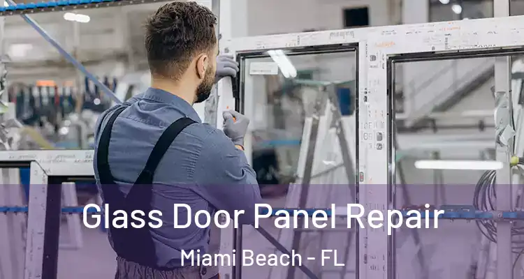  Glass Door Panel Repair Miami Beach - FL