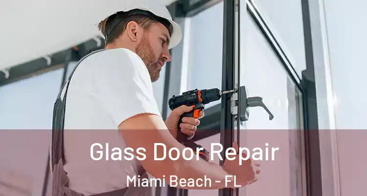  Glass Door Repair Miami Beach - FL