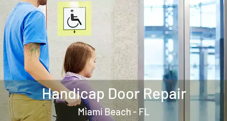  Handicap Door Repair Miami Beach - FL