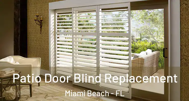  Patio Door Blind Replacement Miami Beach - FL