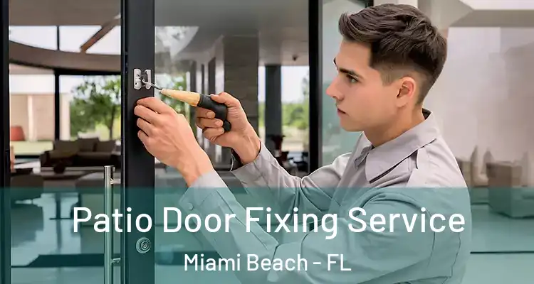  Patio Door Fixing Service Miami Beach - FL