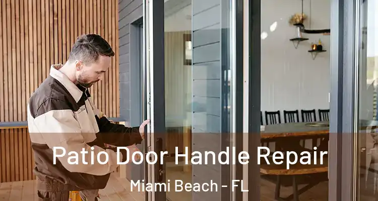  Patio Door Handle Repair Miami Beach - FL