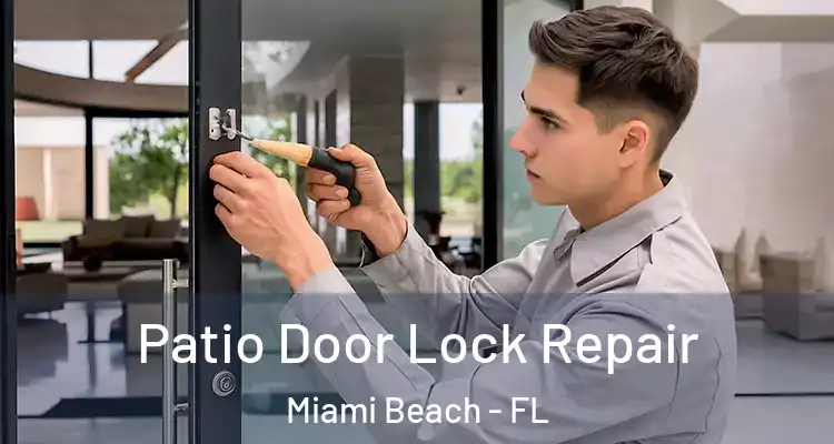  Patio Door Lock Repair Miami Beach - FL