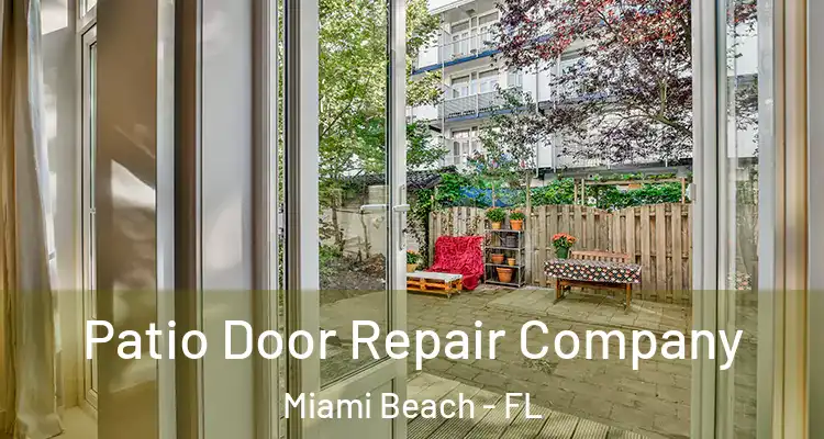  Patio Door Repair Company Miami Beach - FL
