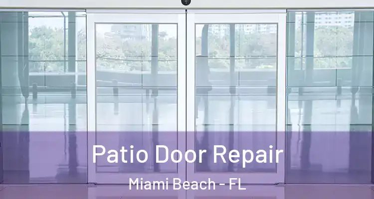  Patio Door Repair Miami Beach - FL
