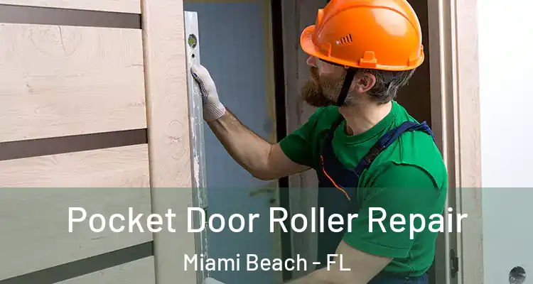  Pocket Door Roller Repair Miami Beach - FL