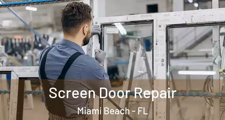  Screen Door Repair Miami Beach - FL