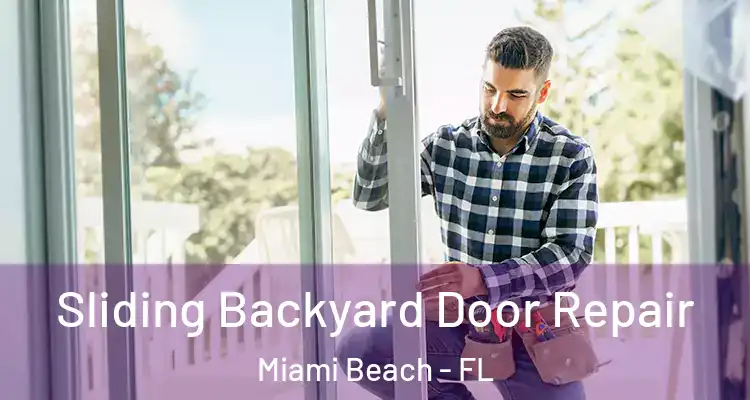  Sliding Backyard Door Repair Miami Beach - FL