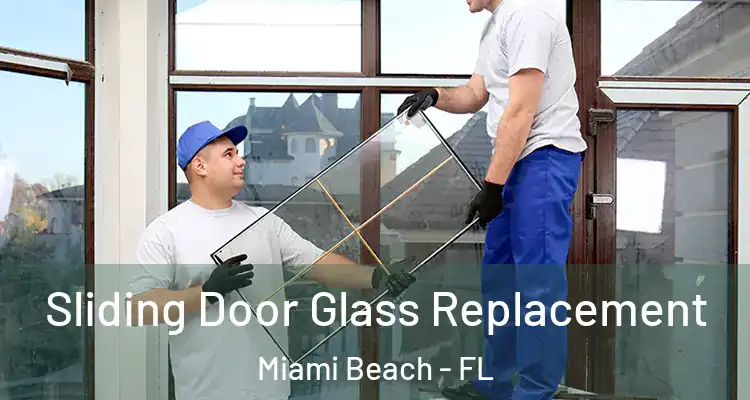  Sliding Door Glass Replacement Miami Beach - FL
