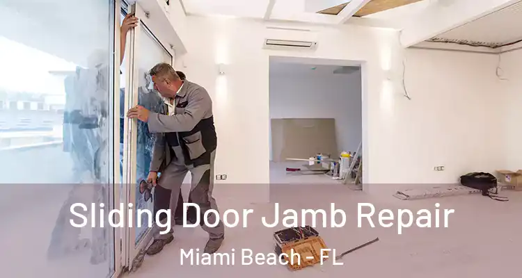  Sliding Door Jamb Repair Miami Beach - FL