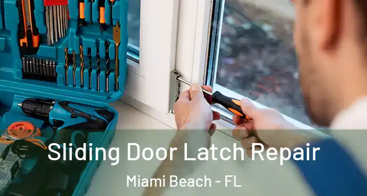  Sliding Door Latch Repair Miami Beach - FL