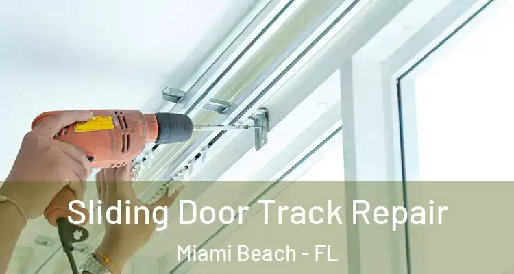  Sliding Door Track Repair Miami Beach - FL