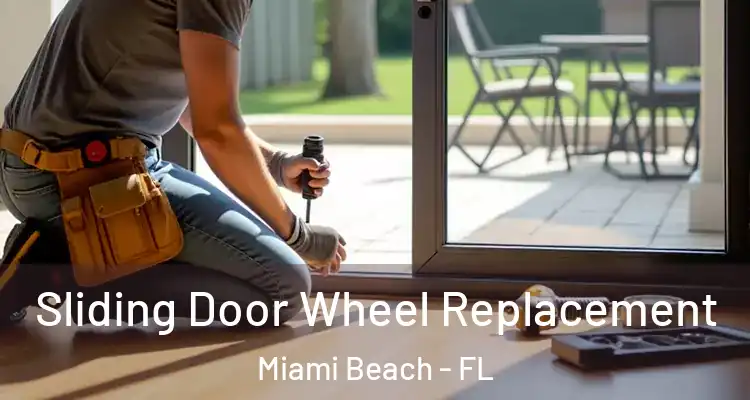  Sliding Door Wheel Replacement Miami Beach - FL