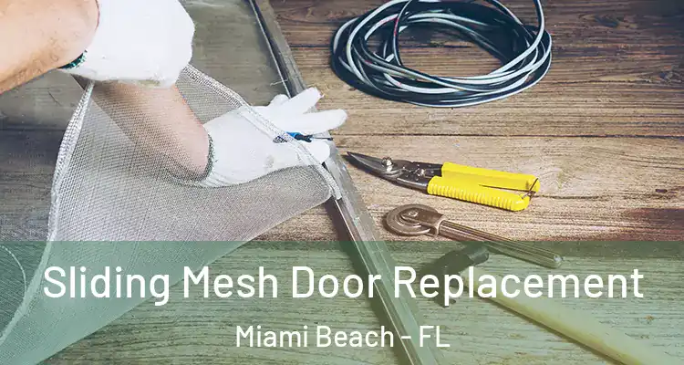  Sliding Mesh Door Replacement Miami Beach - FL