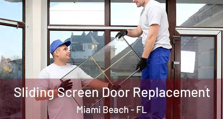  Sliding Screen Door Replacement Miami Beach - FL