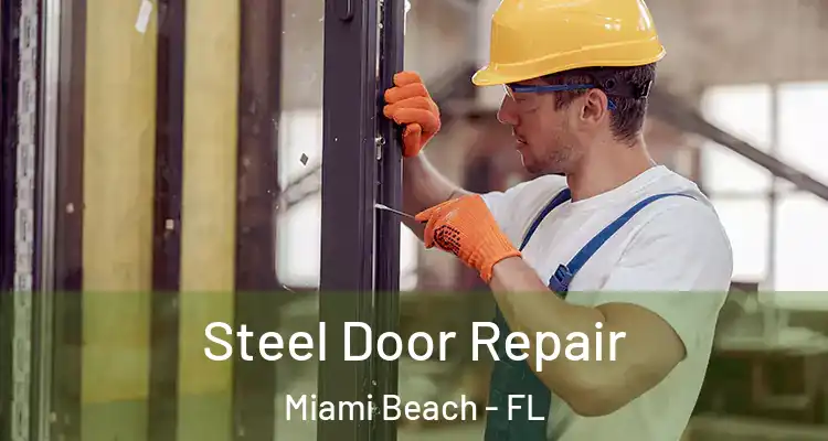  Steel Door Repair Miami Beach - FL